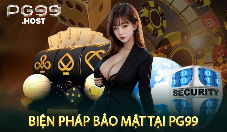 Biện Pháp Bảo Mật Tại PG99