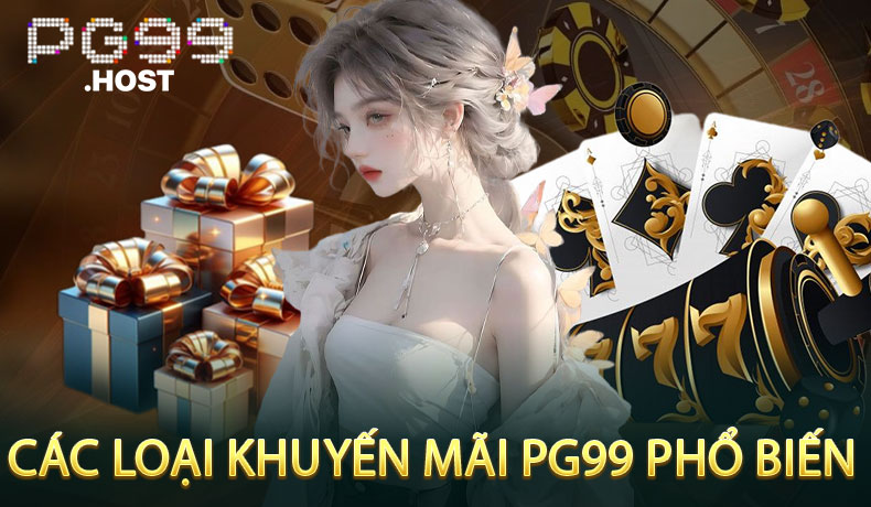 Các Loại Khuyến Mãi PG99 Phổ Biến
