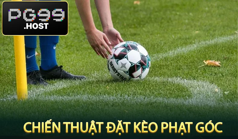 Chiến Thuật Đặt Kèo Phạt Góc
