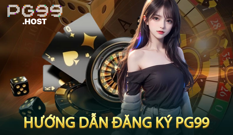 Hướng Dẫn Đăng Ký PG99