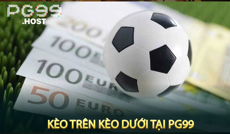 Kèo Trên Kèo Dưới